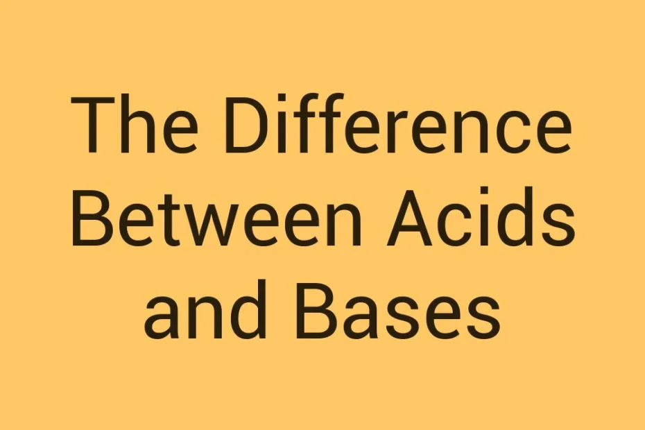 the-difference-between-acids-and-bases