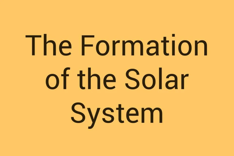 the-formation-of-the-solar-system