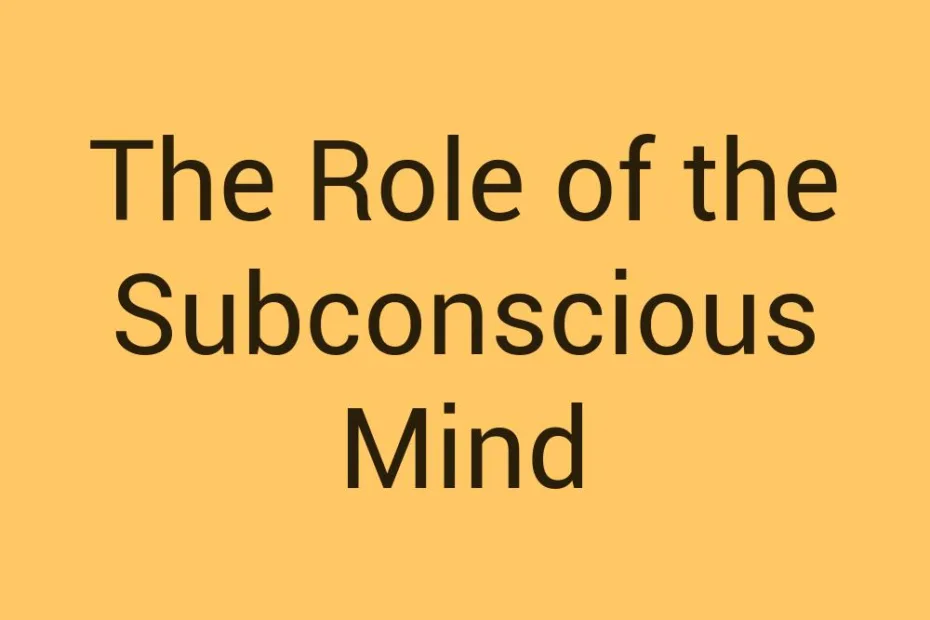 the-role-of-the-subconscious-mind